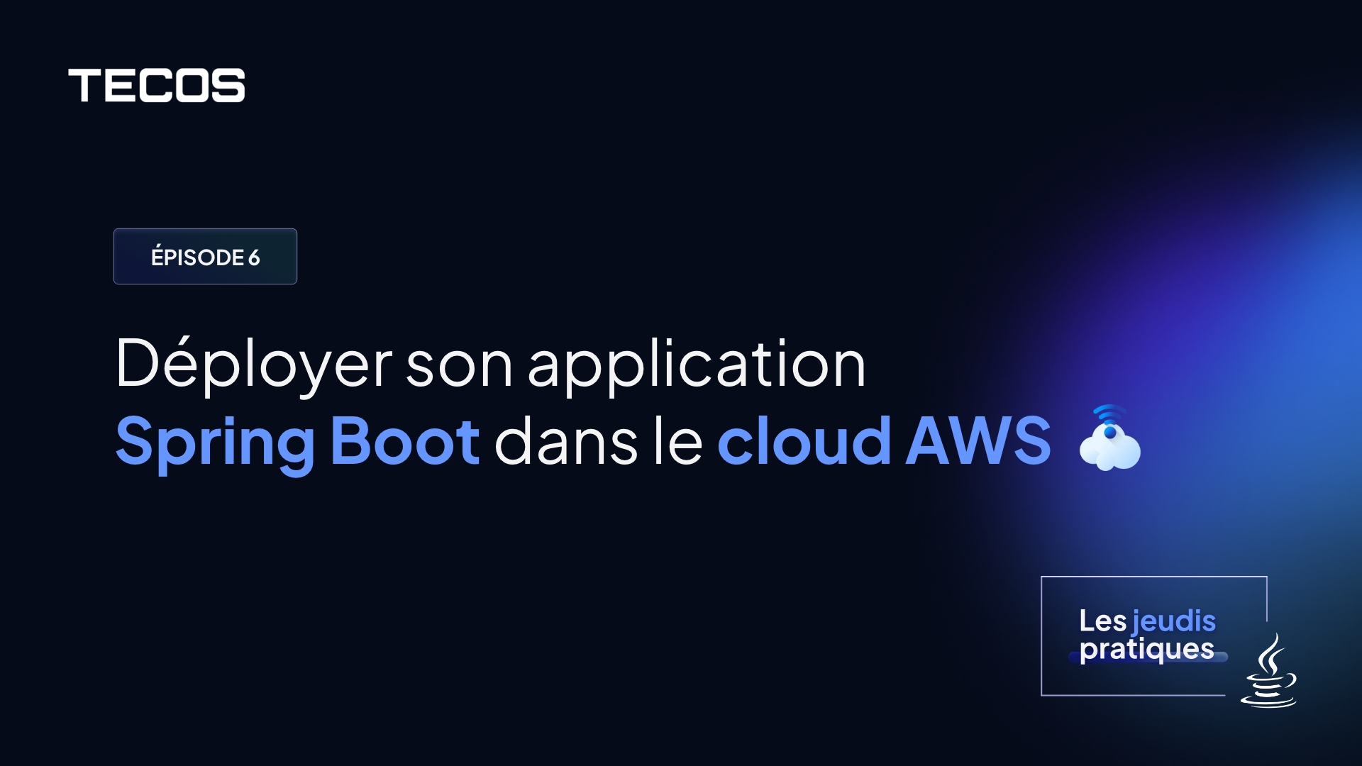 Déployer son application Spring Boot dans le Cloud AWS